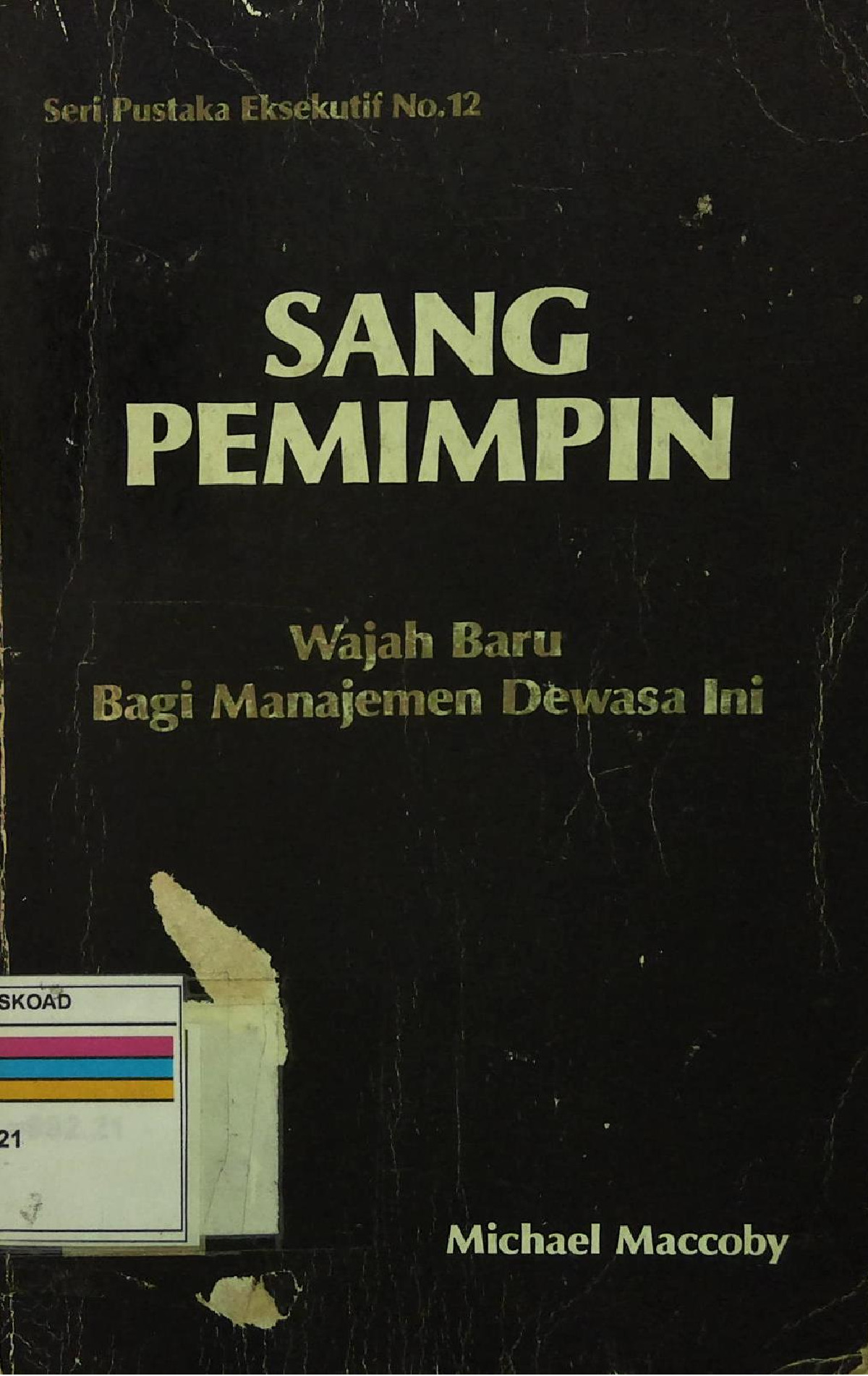 Sang Pemimpin Wajah Baru Bagi Manajemen Dewasa Ini